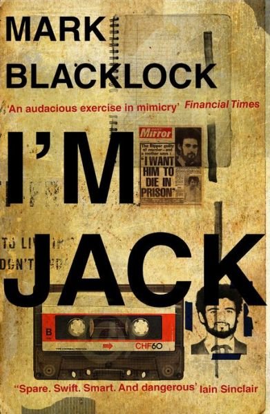 I'm Jack - Mark Blacklock - Boeken - Granta Books - 9781783780860 - 2 juni 2016