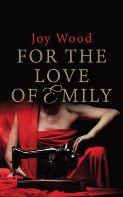 Cover for Joy Mary Wood · For the Love of Emily (Taschenbuch) (2020)