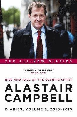 Cover for Alastair Campbell · Diaries Volume 8: Rise and Fall of the Olympic Spirit, 2010-2015 (Gebundenes Buch) (2021)