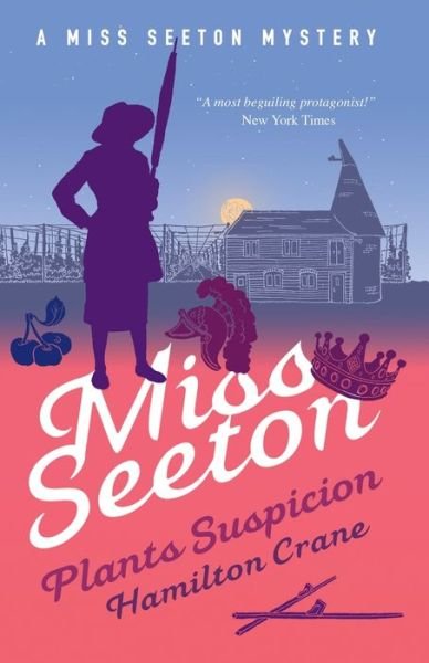 Cover for Hamilton Crane · Miss Seeton Plants Suspicion - A Miss Seeton Mystery (Paperback Book) (2020)