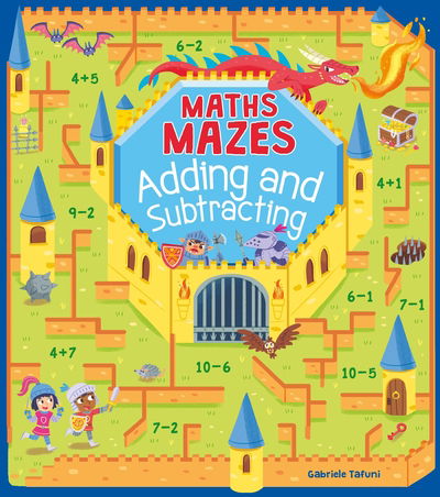 Cover for Catherine Casey · Maths Mazes: Adding and Subtracting - Super Stars Activity Books (Paperback Book) (2019)