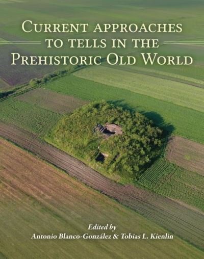Cover for Current Approaches to Tells in the Prehistoric Old World (Paperback Book) (2020)