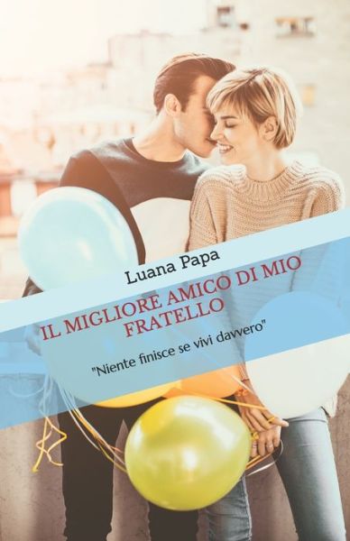 Cover for Luana Papa · Il migliore amico di mio fratello (Paperback Book) (2019)