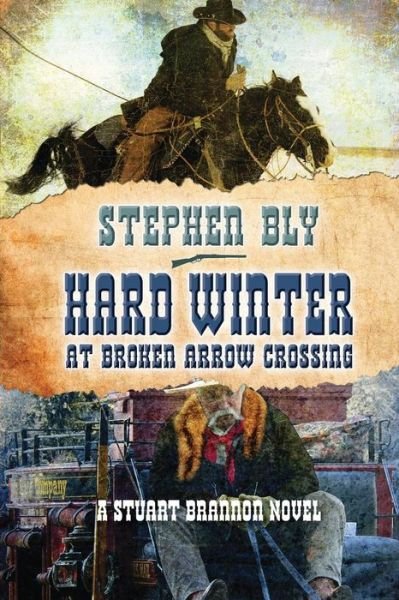 Cover for Stephen Bly · Hard Winter at Broken Arrow Crossing (Pocketbok) (2019)