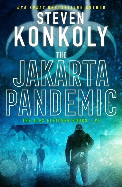 THE JAKARTA PANDEMIC A Modern Thriller - Steven Konkoly - Bücher - Independently published - 9781796209860 - 4. November 2010