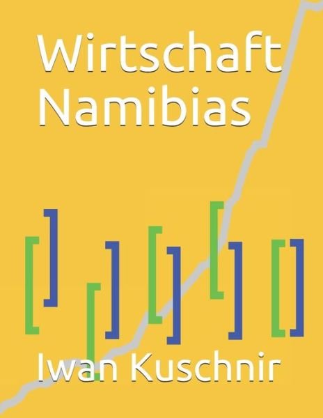 Cover for Iwan Kuschnir · Wirtschaft Namibias (Taschenbuch) (2019)