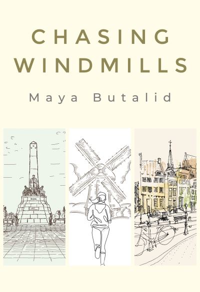Chasing Windmills - Maya Butalid - Books - Olympia Publishers - 9781800740860 - June 30, 2022