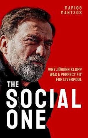Cover for Marios Mantzos · The Social One: Why Jurgen Klopp was a Perfect Fit for Liverpool (Paperback Bog) (2023)