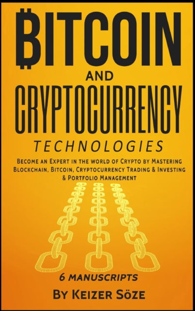 Cover for Keizer Soeze · Bitcoin and Cryptocurrency Technologies (Hardcover Book) (2019)