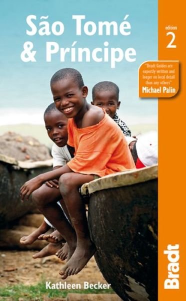 Bradt Travel Guides: Sao Tome & Principe - Kathleen Becker - Livros - Bradt Travel Guides - 9781841624860 - 1 de agosto de 2014