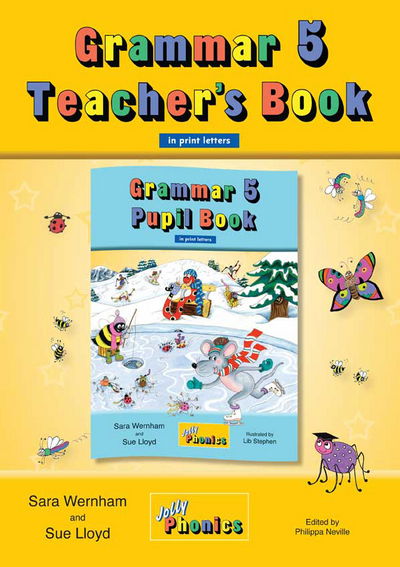 Grammar 5 Teacher's Book: In Print Letters - Sara Wernham - Books - Jolly Learning Ltd - 9781844144860 - October 1, 2016