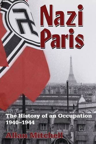 Cover for Allan Mitchell · Nazi Paris: The History of an Occupation, 1940-1944 (Taschenbuch) (2010)