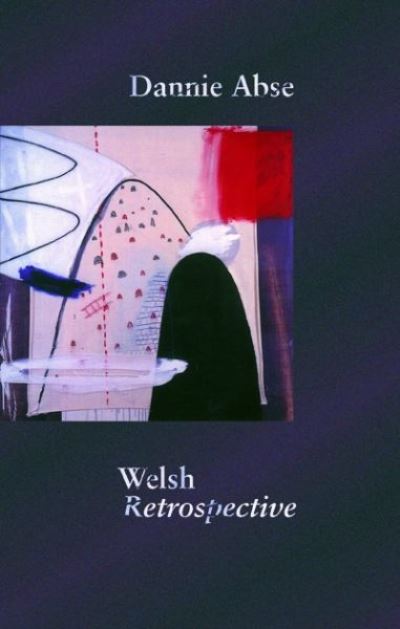 Cover for Dannie Abse · Welsh Retrospective (Paperback Book) [2nd Revised edition] (2008)