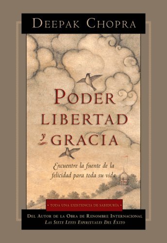 Cover for Chopra, Deepak, M.D. · Poder, Libertad, y Gracia (Pocketbok) [Bilingual edition] (2008)