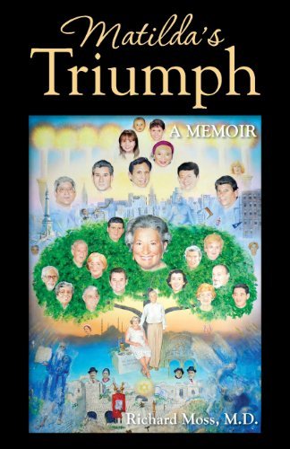 Cover for Richard Moss · Matilda's Triumph: a Memoir (Pocketbok) (2013)