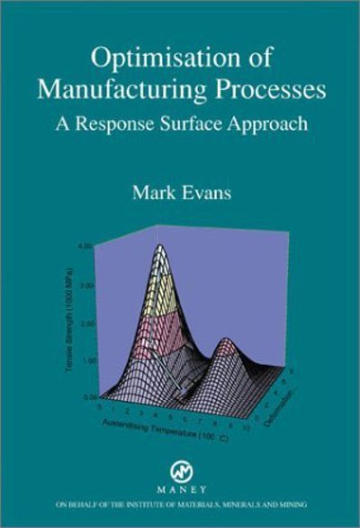 Cover for Mark Evans · Optimisation of Manufacturing Processes: A Response Surface Approach (Hardcover bog) (2003)