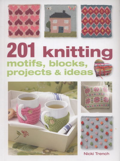 Cover for Nicki Trench · 201 Knitting Motifs Blocks Projects and Ideas (N/A) (2013)