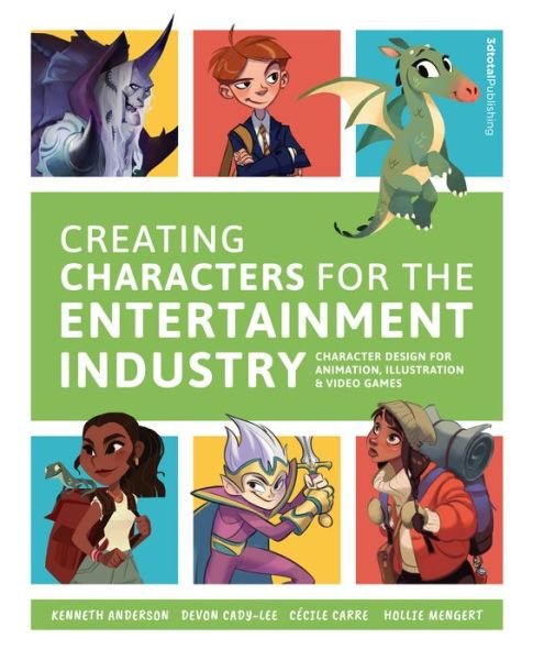 Cover for Kenneth Anderson · Creating Characters for the Entertainment Industry: Develop Spectacular Designs from Basic Concepts (Paperback Book) (2019)