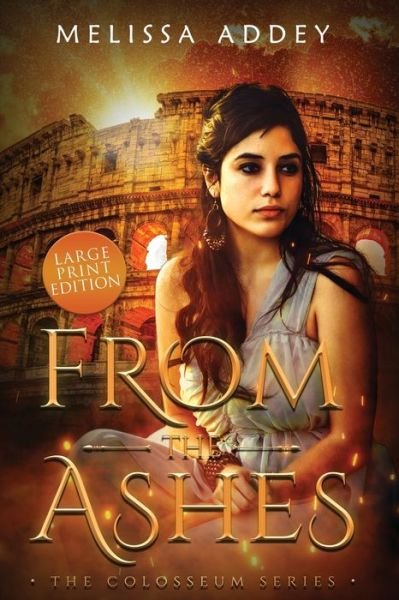 Melissa Addey · From the Ashes (Paperback Book) (2021)