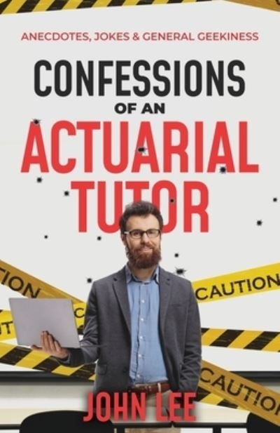 Cover for John Lee · Confessions of an Actuarial Tutor (Pocketbok) (2019)