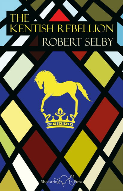 Cover for Robert Selby · The Kentish Rebellion (Taschenbuch) (2022)