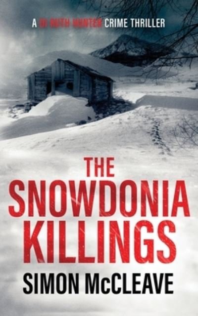 Cover for Simon McCleave · The Snowdonia Killings - DI Ruth Hunter (Paperback Bog) (2020)