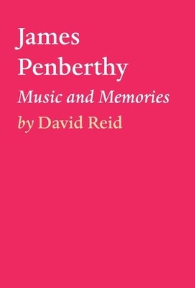 Cover for David Reid · James Penberthy - Music and Memories (Gebundenes Buch) (2019)