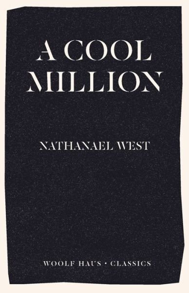 Cover for Nathanael West · A Cool Million (Paperback Book) (2020)