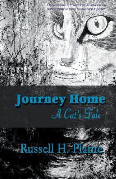 Cover for Russell H Plante · Journey Home - A Cat's Tale (Paperback Book) (2016)