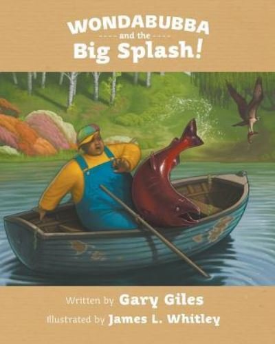 Cover for Gary Giles · Wondabubba and the Big Splash (Paperback Book) (2018)