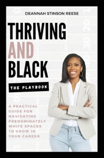 Cover for Deannah Stinson Reese · Thriving and Black - The Playbook (Paperback Book) (2021)