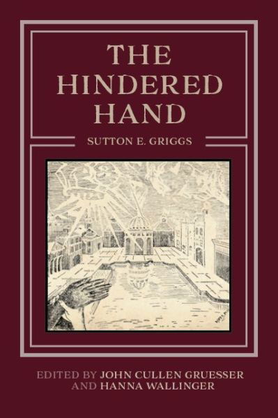 The Hindered Hand - Regenerations - Sutton E. Griggs - Books - West Virginia University Press - 9781943665860 - September 30, 2017