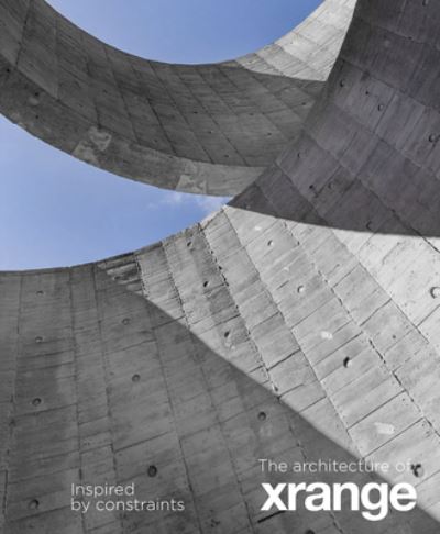 The Architecture of Xrange: Inspired by constraints - Aric Chen - Books - Oscar Riera Ojeda Publishers Limited - 9781946226860 - February 28, 2024