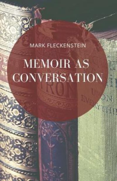 Cover for Mark Fleckenstein · Memoir as Conversation (Paperback Book) (2019)