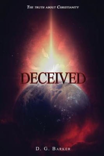 Cover for Dg Barker · Deceived: The Truth About Christianity Revised Edition (Paperback Bog) (2018)