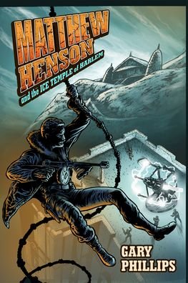 Cover for Gary Phillips · Matthew Henson and the Ice Temple of Harlem - Matthew Henson (Paperback Book) (2020)