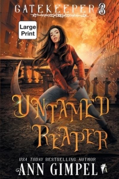 Cover for Ann Gimpel · Untamed Reaper: An Urban Fantasy - Gatekeeper (Pocketbok) [Large type / large print edition] (2020)