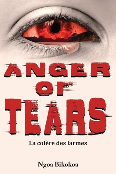 Cover for Ngoa Bikokoa · Anger of tears (Paperback Book) (2019)