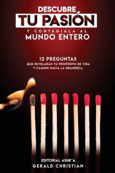 Cover for Gerald Christian · Descubre tu pasion y contagiala al mundo entero (Pocketbok) (2020)