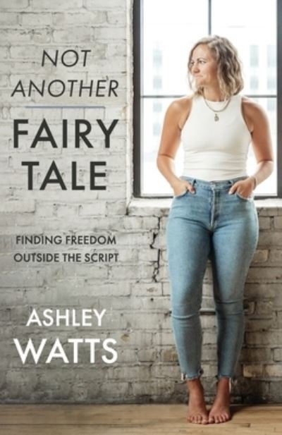 Cover for Ashley Watts · Not Another Fairy Tale (Book) (2022)