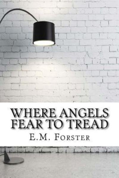 Cover for E M Forster · Where Angels Fear to Tread (Taschenbuch) (2017)