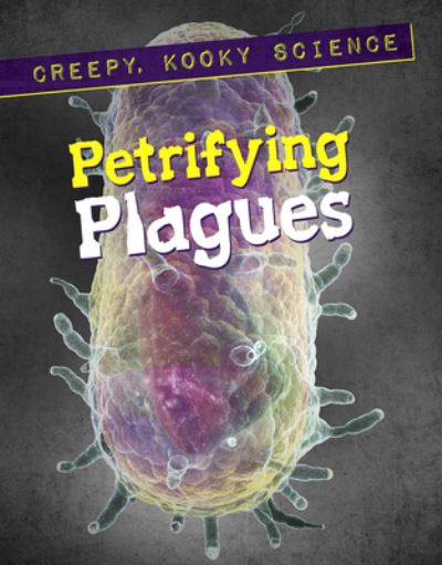 Cover for John A Torres · Petrifying Plagues (Paperback Book) (2019)