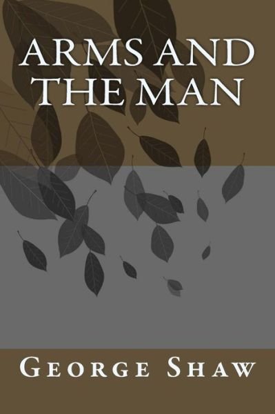 Cover for George Bernard Shaw · Arms and the Man (Pocketbok) (2018)