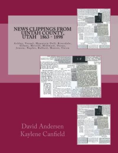 Kaylene Canfield · News Clippings From Uintah County, Utah (Paperback Book) (2018)