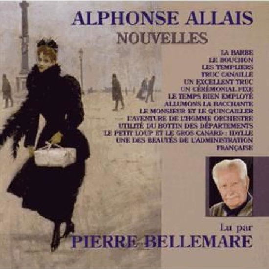 Nouvelles D'alphonse Allais - Pierre Bellemare - Musique - FREMEAUX - 9782844680860 - 10 avril 2007