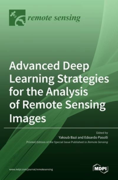 Cover for Yakoub Bazi · Advanced Deep Learning Strategies for the Analysis of Remote Sensing Images (Gebundenes Buch) (2021)