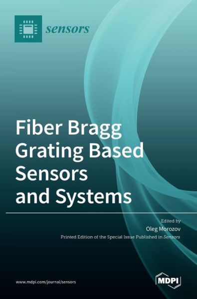 Cover for Oleg Morozov · Fiber Bragg Grating Based Sensors and Systems (Hardcover Book) (2021)