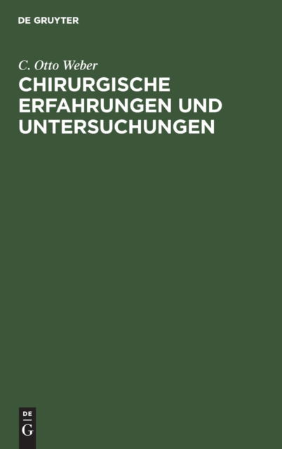 Cover for C. Otto Weber · Chirurgische Erfahrungen und Untersuchungen (Book) (1901)