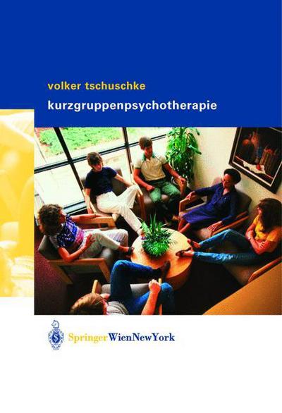 Cover for Volker Tschuschke · Volker Tschuschke Kurzgruppenpsychotherapie Theorie Und Praxis: Theorie Und Praxis (Hardcover Book) [German edition] (2003)