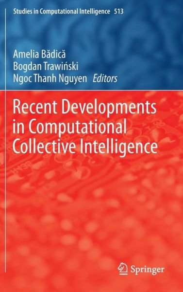 Amelia Badica · Recent Developments in Computational Collective Intelligence - Studies in Computational Intelligence (Gebundenes Buch) [2014 edition] (2013)